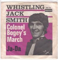 Whistling Jack Smith  --  Colonel Bogey`s March  Single7